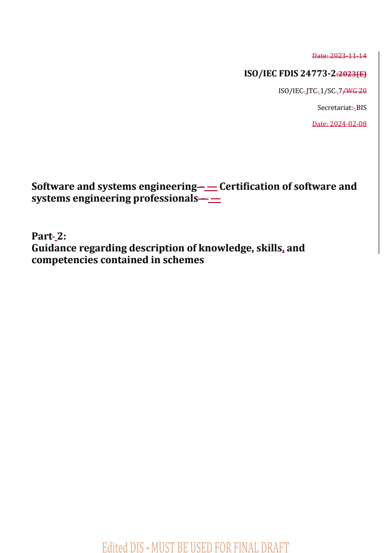 REDLINE ISO/IEC FDIS 24773-2 - Software and systems engineering — Certification of software and systems engineering professionals — Part 2: Guidance regarding description of knowledge, skills, and competencies contained in schemes
Released:9. 02. 2024