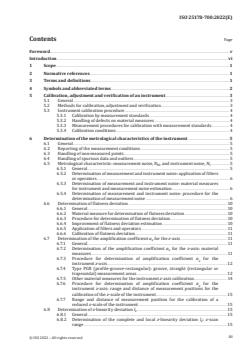 ISO 25178-700:2022 ISO 25178-700:2022 - Geometrical product specifications (GPS) — Surface texture: Areal — Part 700: Calibration, adjustment and verification of areal topography measuring instruments
Released:21. 12. 2022 - Page 3 preview