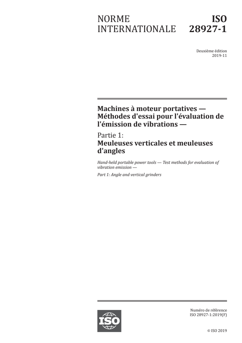 ISO 28927-1:2019 - Machines à moteur portatives — Méthodes d'essai pour l'évaluation de l'émission de vibrations — Partie 1: Meuleuses verticales et meuleuses d'angles
Released:11/27/2019