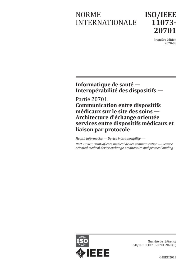 ISO/IEEE 11073-20701:2020 - Informatique de santé — Interopérabilité des dispositifs — Partie 20701: Communication entre dispositifs médicaux sur le site des soins — Architecture d'échange orientée services entre dispositifs médicaux et liaison par protocole
Released:3/18/2020