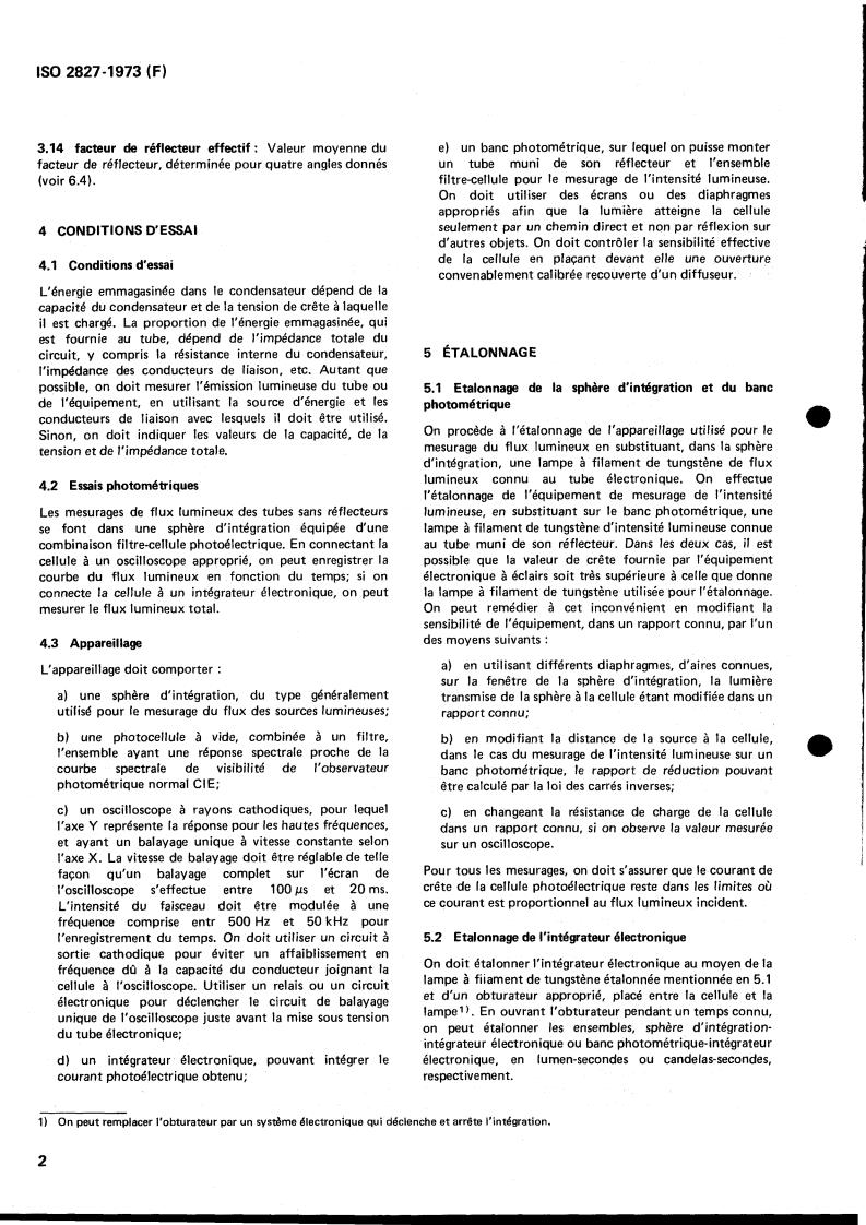 ISO 2827:1973 ISO 2827:1973 - Photography — Determination of the light output of electronic flash equipment
Released:11/1/1973 - Page 4 preview
