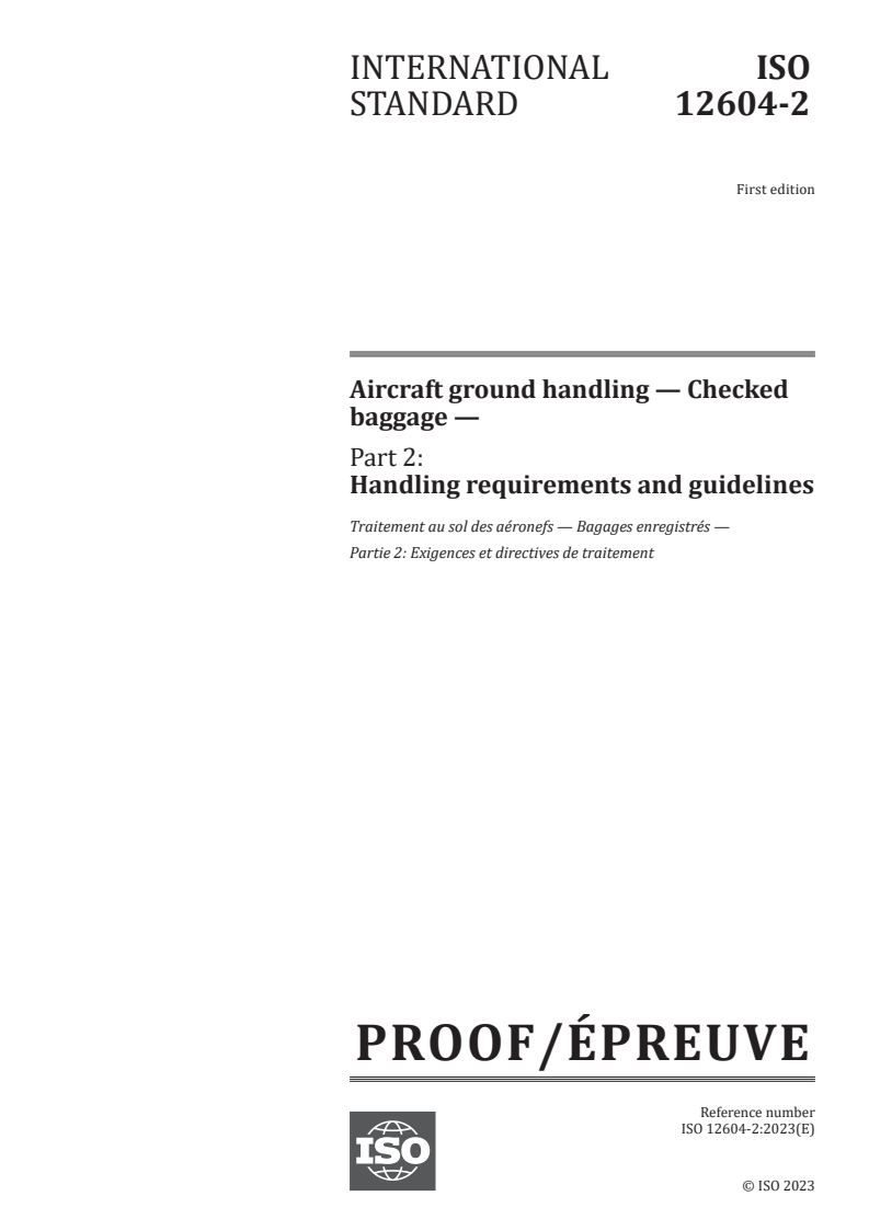 ISO/PRF 12604-2 - Aircraft ground handling — Checked baggage — Part 2: Handling requirements and guidelines
Released:30. 11. 2023