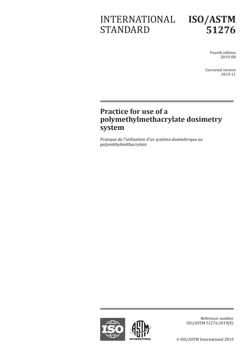 ISO/ASTM 51276:2019 - Practice for use of a polymethylmethacrylate dosimetry system
Released:12/10/2019