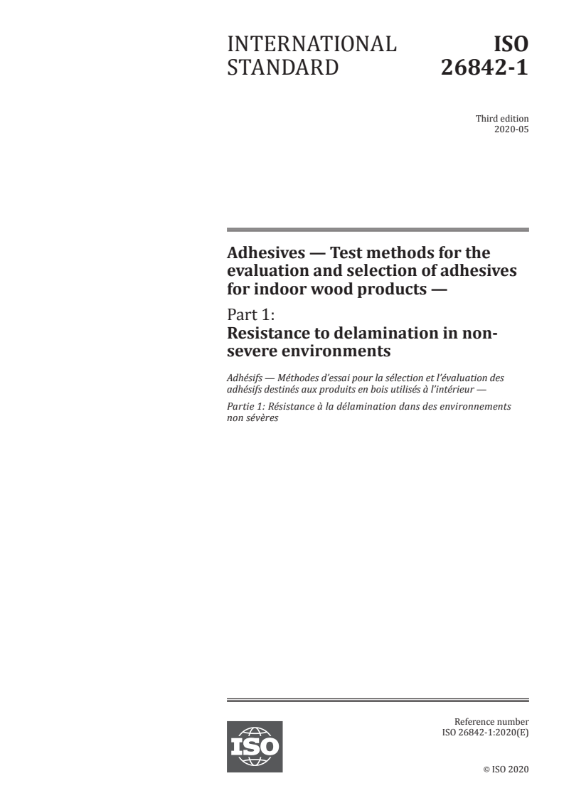ISO 26842-1:2020 - Adhesives — Test methods for the evaluation and selection of adhesives for indoor wood products — Part 1: Resistance to delamination in non-severe environments
Released:5/15/2020