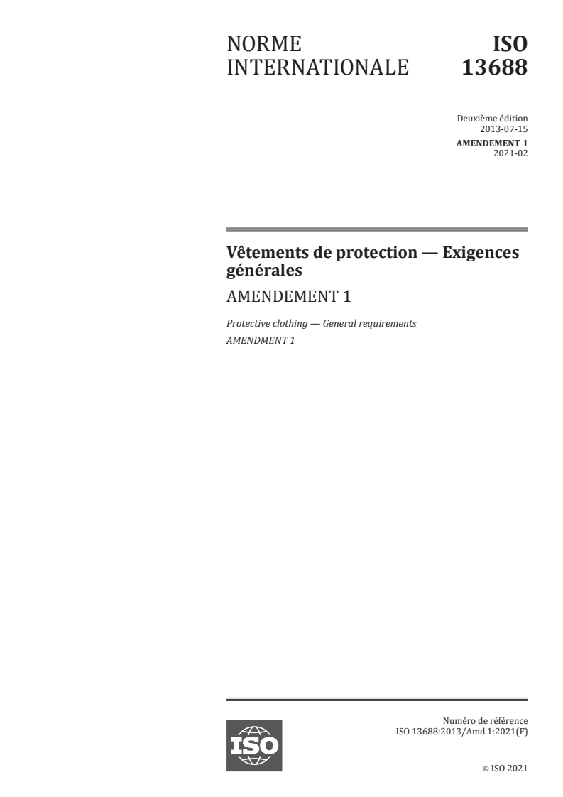 ISO 13688:2013/Amd 1:2021 ISO 13688:2013/Amd 1:2021 - Vêtements de protection — Exigences générales — Amendement 1
Released:2/25/2021