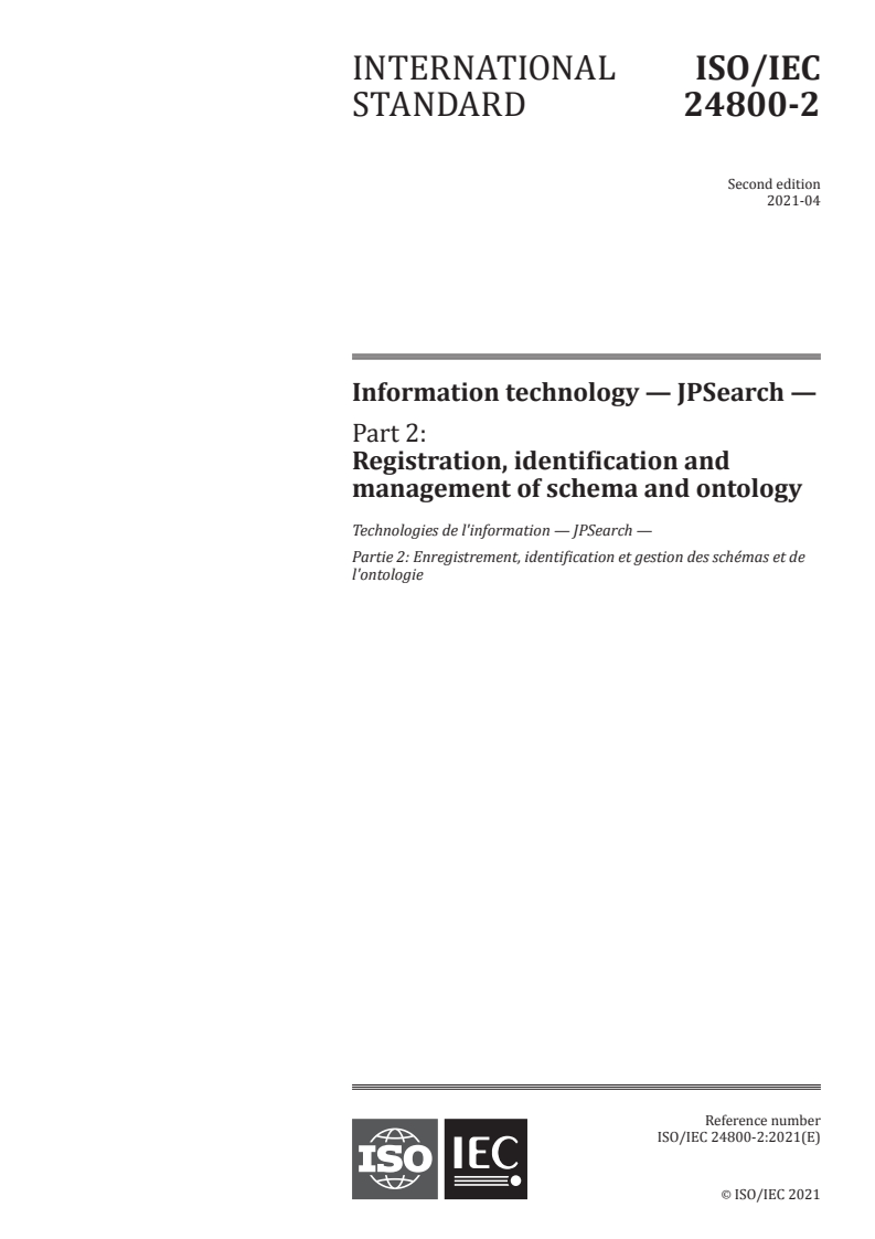 ISO/IEC 24800-2:2021 - Information technology — JPSearch — Part 2: Registration, identification and management of schema and ontology
Released:4/13/2021