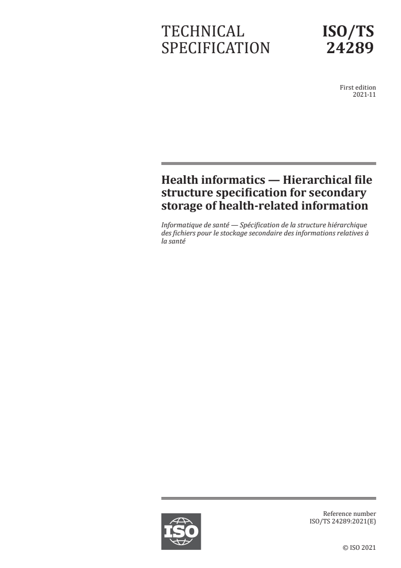 ISO/TS 24289:2021 - Health informatics — Hierarchical file structure specification for secondary storage of health-related information
Released:11/19/2021