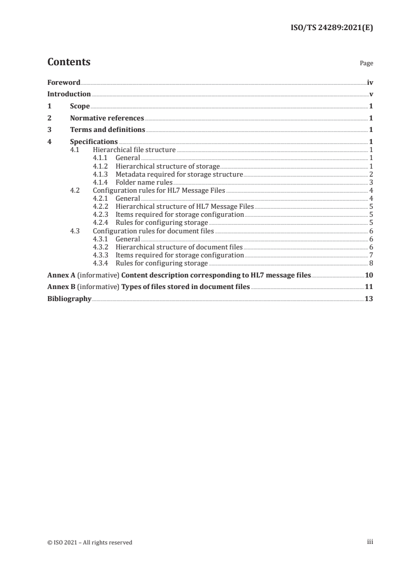 ISO/TS 24289:2021 - Health informatics — Hierarchical file structure specification for secondary storage of health-related information
Released:11/19/2021