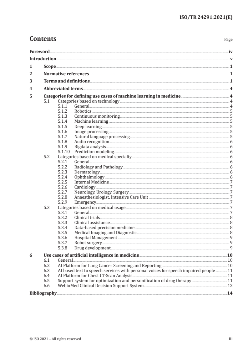 ISO/TR 24291:2021 - Health informatics — Applications of machine learning technologies in imaging and other medical applications
Released:3/26/2021