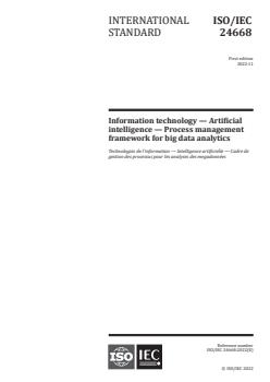ISO/IEC 24668:2022 - Information technology — Artificial intelligence — Process management framework for big data analytics
Released:17. 11. 2022 - Page 1 preview