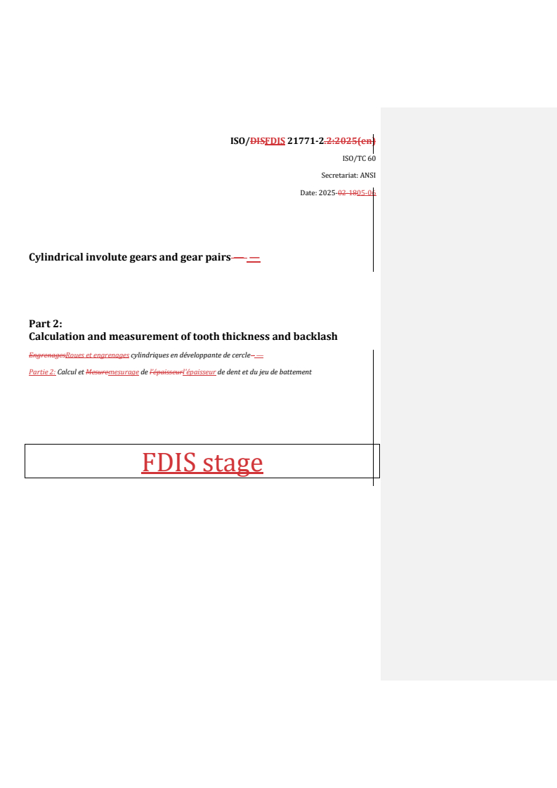 REDLINE ISO/FDIS 21771-2 - Cylindrical involute gears and gear pairs — Part 2: Calculation and measurement of tooth thickness and backlash
Released:15. 05. 2025