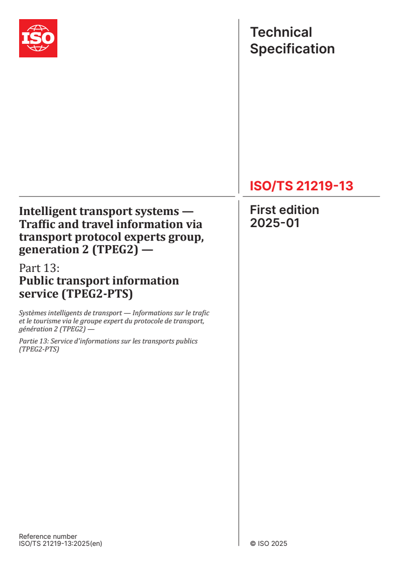 ISO/TS 21219-13:2025 - Intelligent transport systems — Traffic and travel information via transport protocol experts group, generation 2 (TPEG2) — Part 13: Public transport information service (TPEG2-PTS)
Released:8. 01. 2025