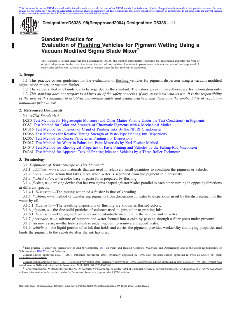 REDLINE ASTM D6336-11 - Standard Practice for   Evaluation of Flushing Vehicles for Pigment Wetting Using a Vacuum Modified Sigma Blade Mixer