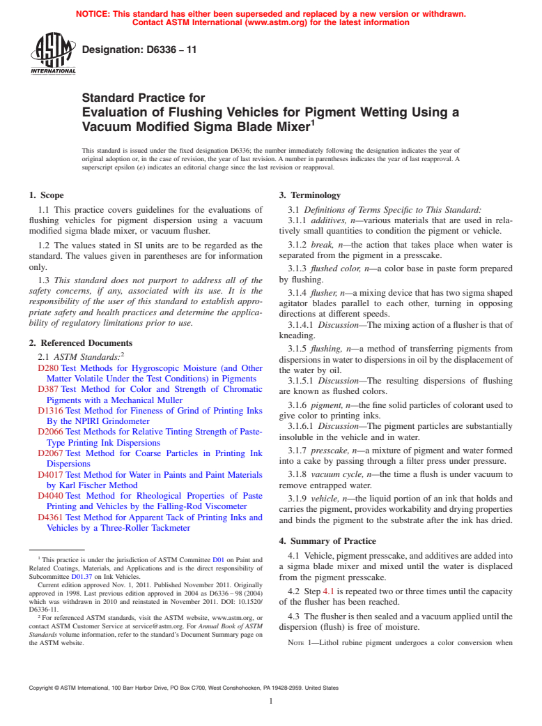 ASTM D6336-11 - Standard Practice for   Evaluation of Flushing Vehicles for Pigment Wetting Using a Vacuum Modified Sigma Blade Mixer