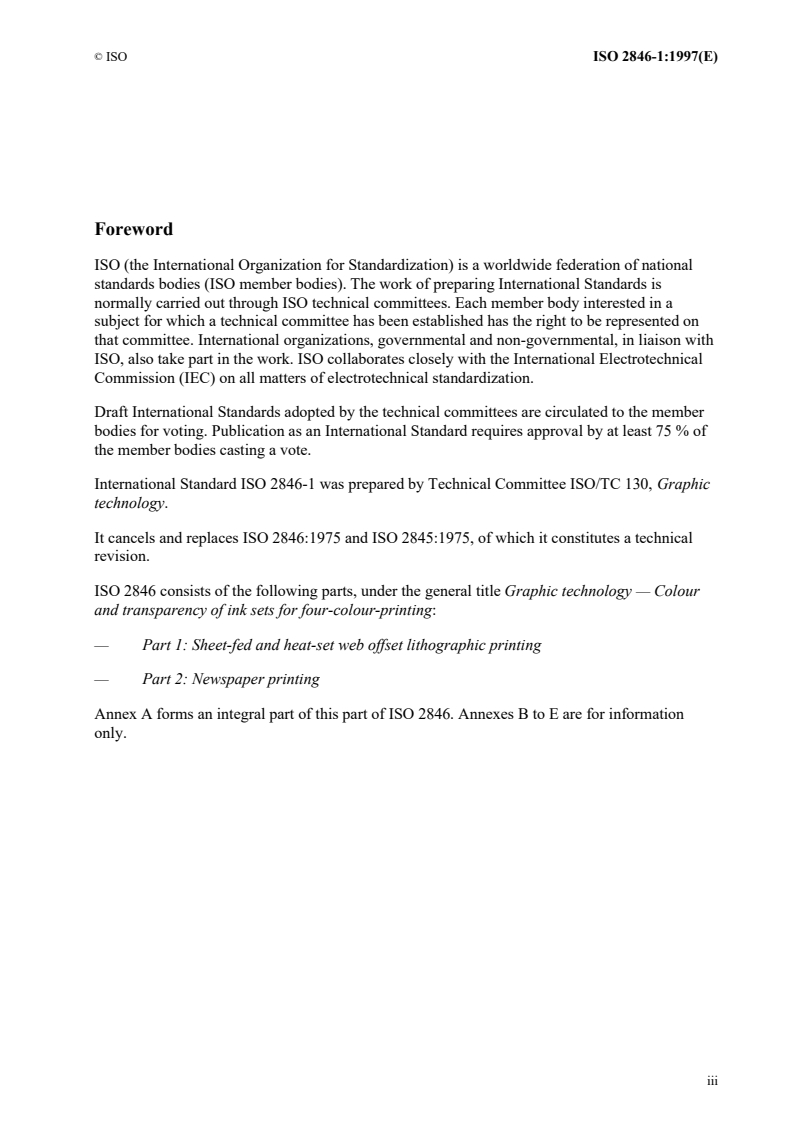 ISO 2846-1:1997 - Graphic technology — Colour and transparency of ink sets for four-colour-printing — Part 1: Sheet-fed and heat-set web offset lithographic printing
Released:12/25/1997