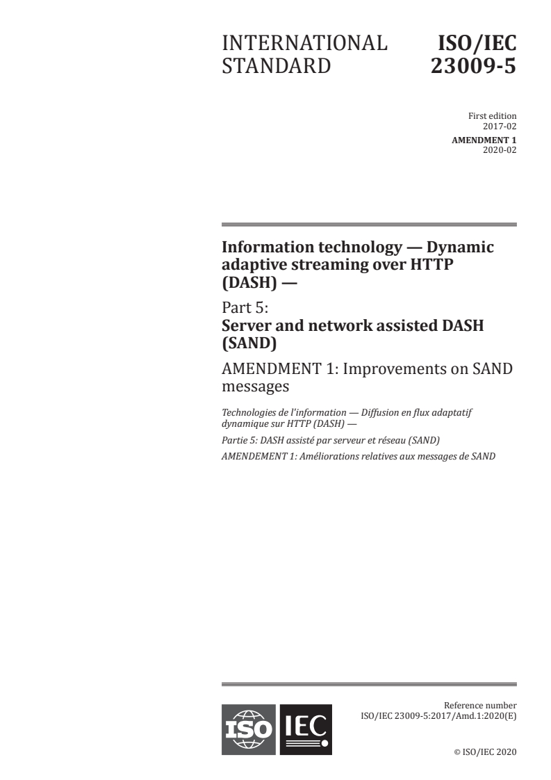 ISO/IEC 23009-5:2017/Amd 1:2020 - Information technology — Dynamic adaptive streaming over HTTP (DASH) — Part 5: Server and network assisted DASH (SAND) — Amendment 1: Improvements on SAND messages
Released:2/25/2020