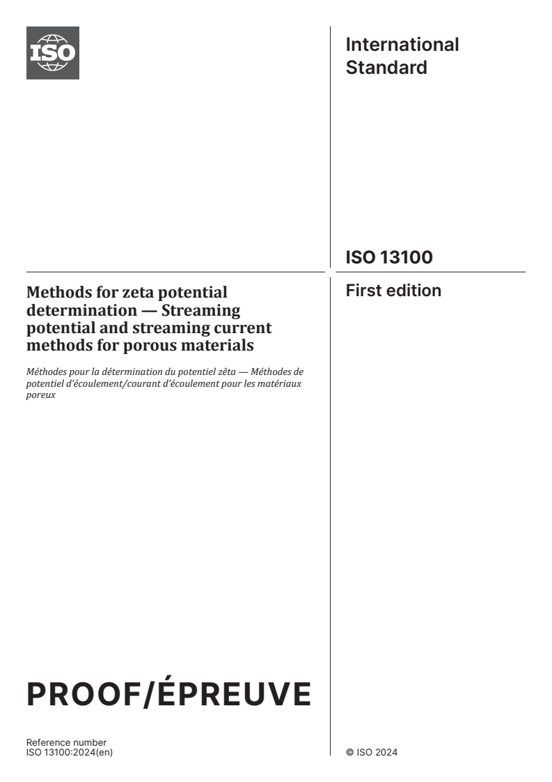 ISO/PRF 13100 - Methods for zeta potential determination — Streaming potential and streaming current methods for porous materials
Released:23. 01. 2024