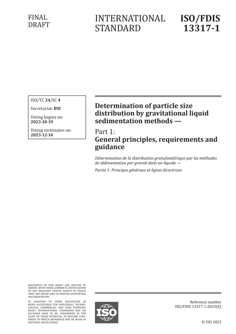 ISO/FDIS 13317-1 - Determination of particle size distribution by gravitational liquid sedimentation methods — Part 1: General principles, requirements and guidance
Released:5. 10. 2023