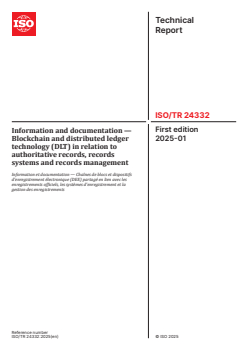 ISO/TR 24332:2025 - Information and documentation — Blockchain and distributed ledger technology (DLT) in relation to authoritative records, records systems and records management
Released:9. 01. 2025 - Page 1 preview