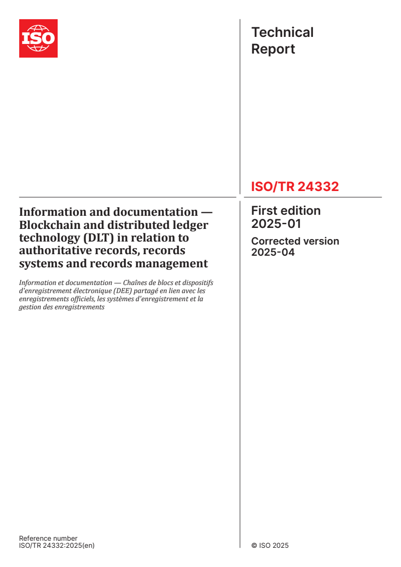 ISO/TR 24332:2025 - Information and documentation — Blockchain and distributed ledger technology (DLT) in relation to authoritative records, records systems and records management
Released:28. 04. 2025
