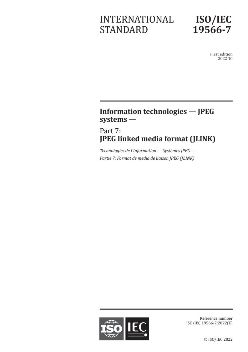ISO/IEC 19566-7:2022 - Information technologies — JPEG systems — Part 7: JPEG linked media format (JLINK)
Released:31. 10. 2022