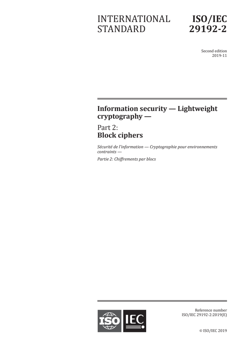 ISO/IEC 29192-2:2019 - Information security — Lightweight cryptography — Part 2: Block ciphers
Released:11/15/2019