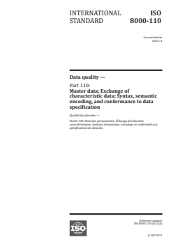 ISO 8000-110:2021 ISO 8000-110:2021 - Data quality — Part 110: Master data: Exchange of characteristic data: Syntax, semantic encoding, and conformance to data specification
Released:11/15/2021 - Page 1 preview
