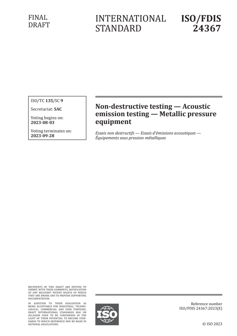 ISO 24367 - Non-destructive testing — Acoustic emission testing — Metallic pressure equipment
Released:20. 07. 2023