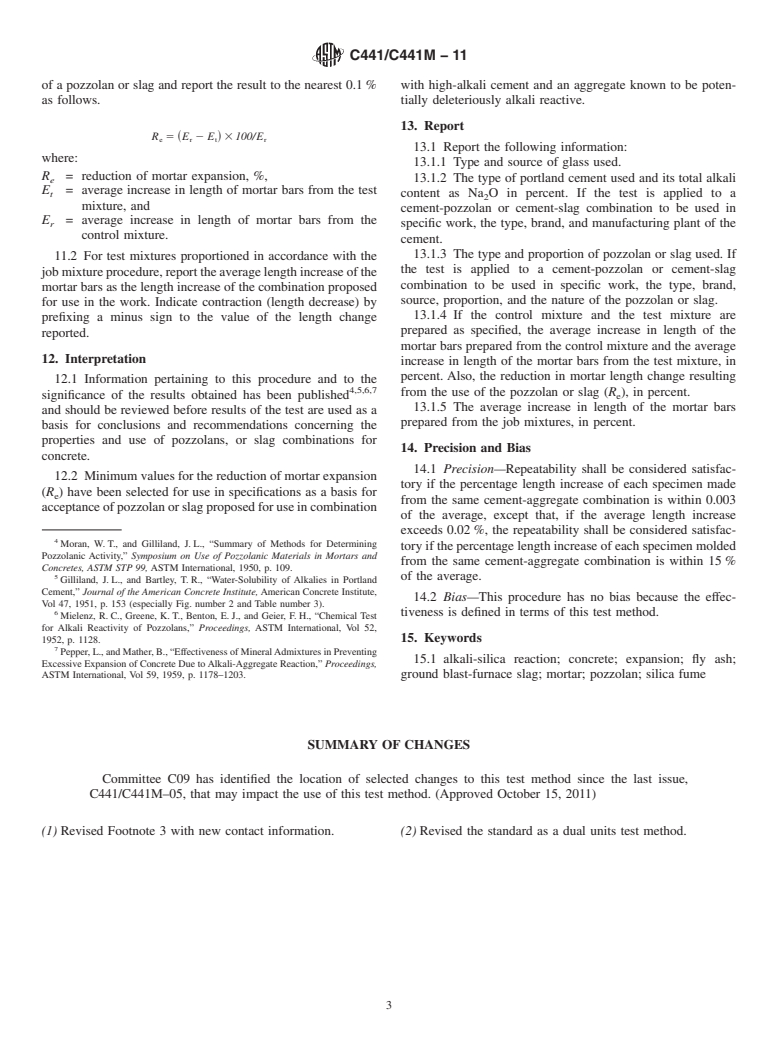 ASTM C441/C441M-11 - Standard Test Method for  Effectiveness of Pozzolans or Ground Blast-Furnace Slag in Preventing Excessive Expansion of Concrete Due to the Alkali-Silica Reaction