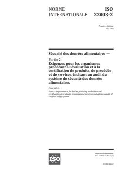 ISO 22003-2:2022 ISO 22003-2:2022 - Food safety — Part 2: Requirements for bodies providing evaluation and certification of products, processes and services, including an audit of the food safety system
Released:7. 06. 2022 - Page 1 preview