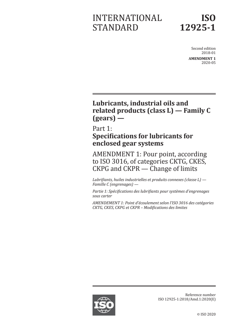ISO 12925-1:2018/Amd 1:2020 - Lubricants, industrial oils and related products (class L) — Family C (gears) — Part 1: Specifications for lubricants for enclosed gear systems — Amendment 1: Pour point, according to ISO 3016, of categories CKTG, CKES, CKPG and CKPR — Change of limits
Released:5/29/2020