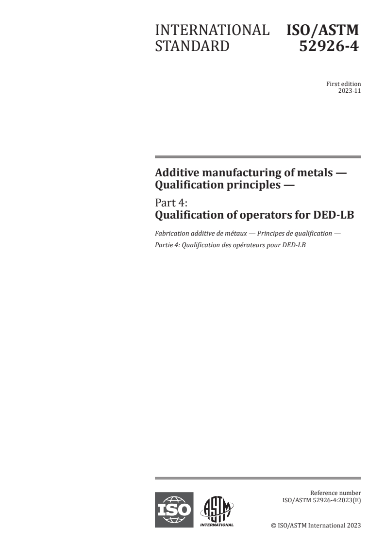 ISO/ASTM 52926-4:2023 - Additive manufacturing of metals — Qualification principles — Part 4: Qualification of operators for DED-LB
Released:9. 11. 2023