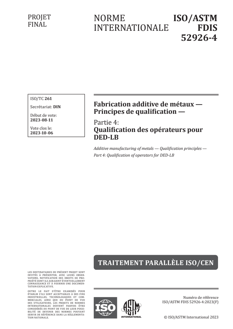 ISO/ASTM 52926-4 - Fabrication additive de métaux — Principes de qualification — Partie 4: Qualification des opérateurs pour DED-LB
Released:14. 08. 2023
