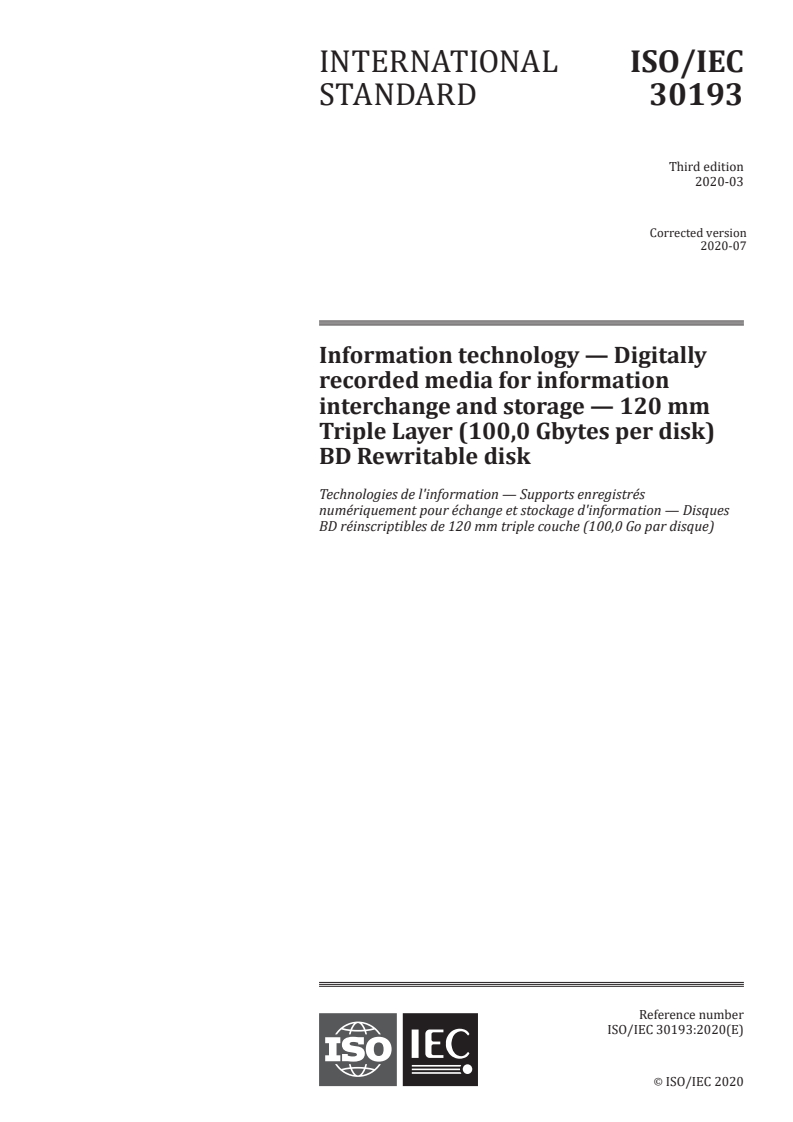 ISO/IEC 30193:2020 - Information technology — Digitally recorded media for information interchange and storage — 120 mm Triple Layer (100,0 Gbytes per disk) BD Rewritable disk
Released:7/15/2020