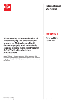 ISO 24384:2024 - Water quality — Determination of chromium(VI) and chromium(III) in water — Method using liquid chromatography with inductively coupled plasma mass spectrometry (LC-ICP-MS) after chelating pretreatment
Released:22. 02. 2024 - Page 1 preview