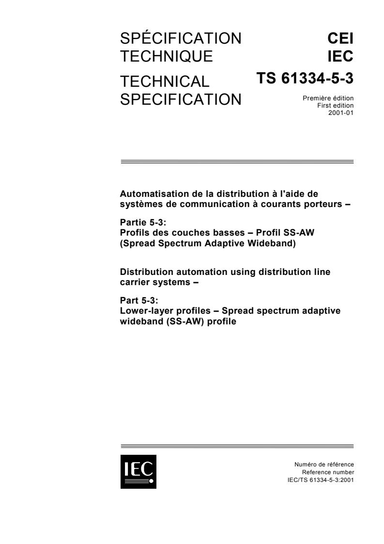 IEC TS 61334-5-3:2001 - Distribution automation using distribution line carrier systems - Part 5-3: Lower-layer profiles - Spread spectrum adaptive wideband (SS-AW) profile