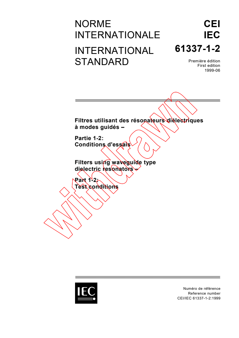 IEC 61337-1-2:1999 - Filters using waveguide type dielectric resonators - Part 1-2:  Test conditions
Released:6/17/1999
Isbn:283184813X