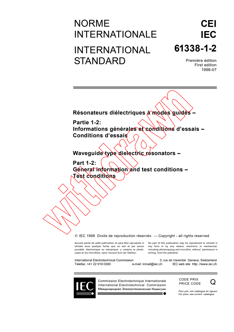 IEC 61338-1-2:1998 - Waveguide type dielectric resonators - Part 1-2: General information and test conditions - Test conditions
Released:7/24/1998
Isbn:2831844436