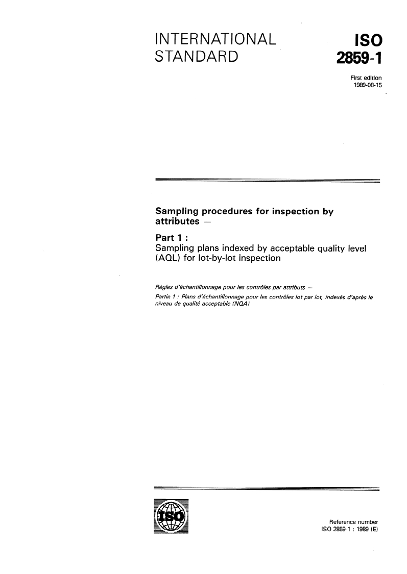 ISO 2859-1:1989 ISO 2859-1:1989 - Sampling procedures for inspection by attributes — Part 1: Sampling plans indexed by acceptable quality level (AQL) for lot-by-lot inspection
Released:8/31/1989