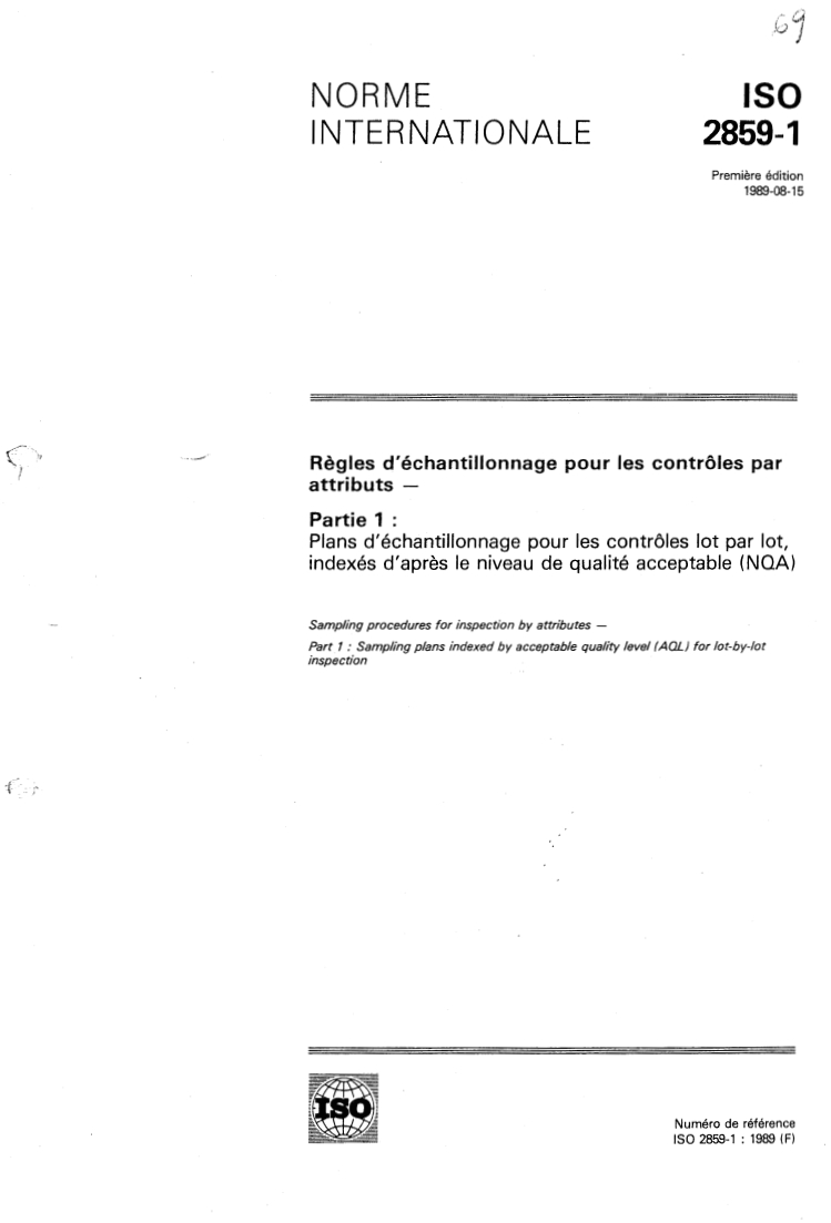 ISO 2859-1:1989 ISO 2859-1:1989 - Règles d'échantillonnage pour les contrôles par attributs — Partie 1: Plans d'échantillonnage pour les contrôles lot par lot, indexés d'après le niveau de qualité acceptable (NQA)
Released:8/31/1989