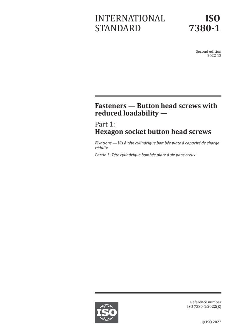 ISO 7380-1:2022 - Fasteners — Button head screws with reduced loadability — Part 1: Hexagon socket button head screws
Released:16. 12. 2022