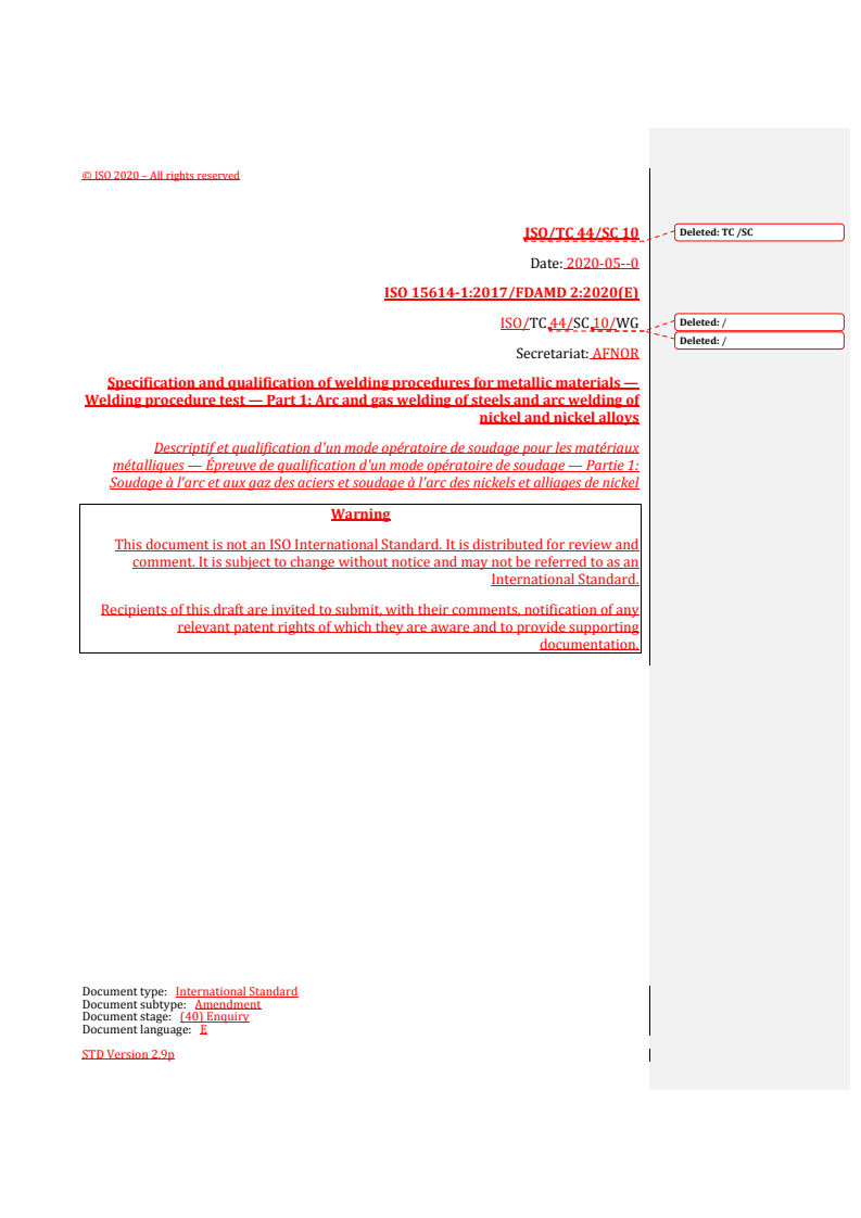 REDLINE ISO 15614-1:2017/FDAmd 2 - Specification and qualification of welding procedures for metallic materials — Welding procedure test — Part 1: Arc and gas welding of steels and arc welding of nickel and nickel alloys — Amendment 2
Released:6/23/2020