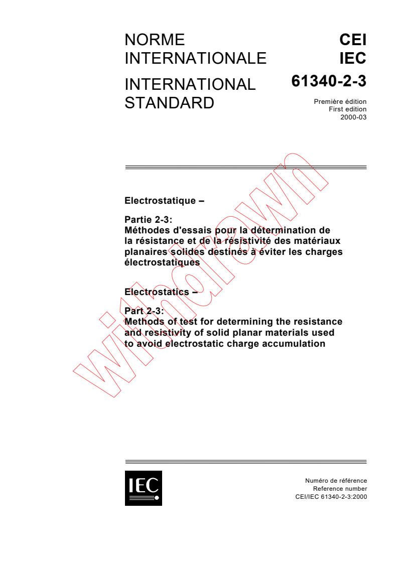 IEC 61340-2-3:2000 - Electrostatics - Part 2-3: Methods of test for determining the resistance and resistivity of solid planar materials used to avoid electrostatic charge accumulation
Released:3/3/2000
Isbn:2831851378
