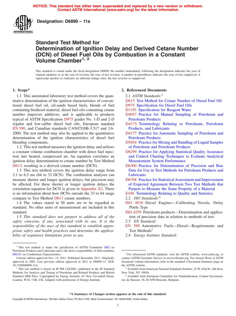 ASTM D6890-11a - Standard Test Method for Determination of Ignition Delay and Derived Cetane Number (DCN) of Diesel Fuel Oils by Combustion in a Constant Volume Chamber