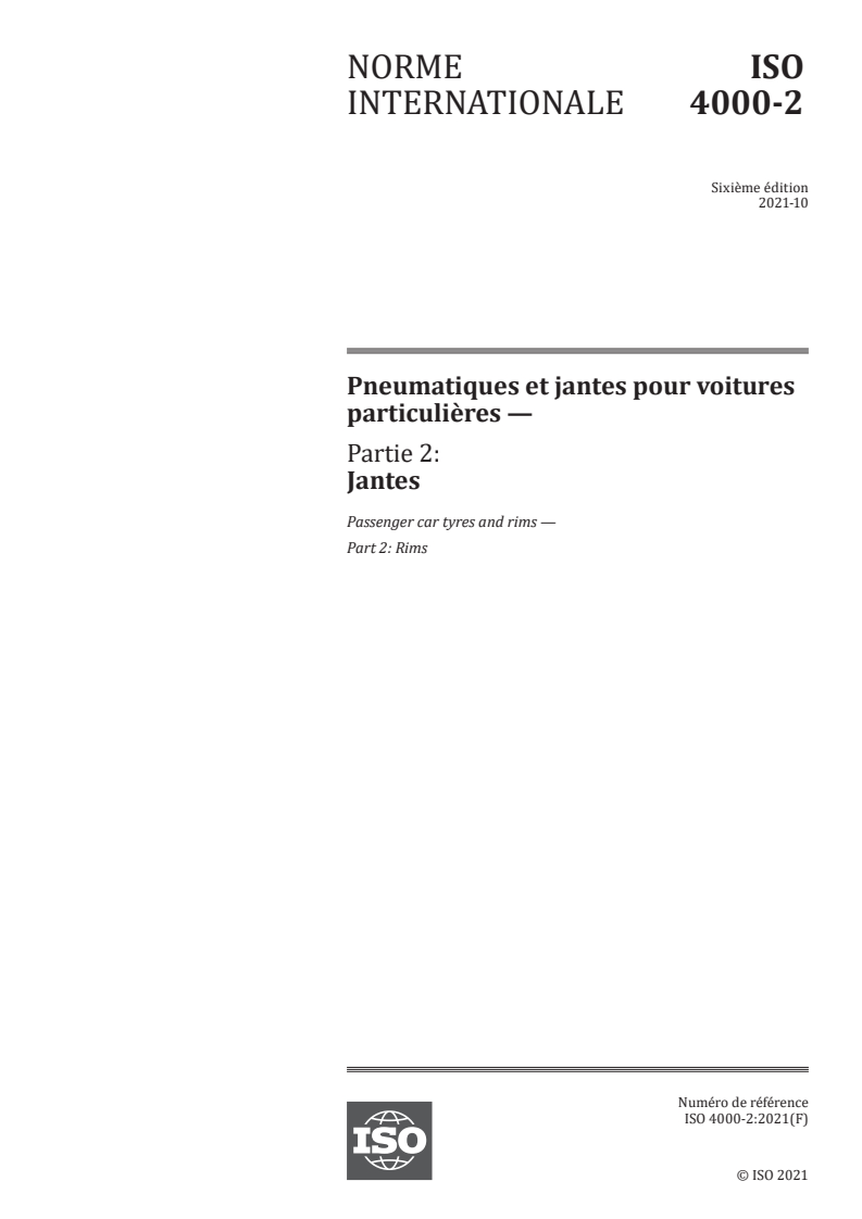 ISO 4000-2:2021 - Pneumatiques et jantes pour voitures particulières — Partie 2: Jantes
Released:10/25/2021
