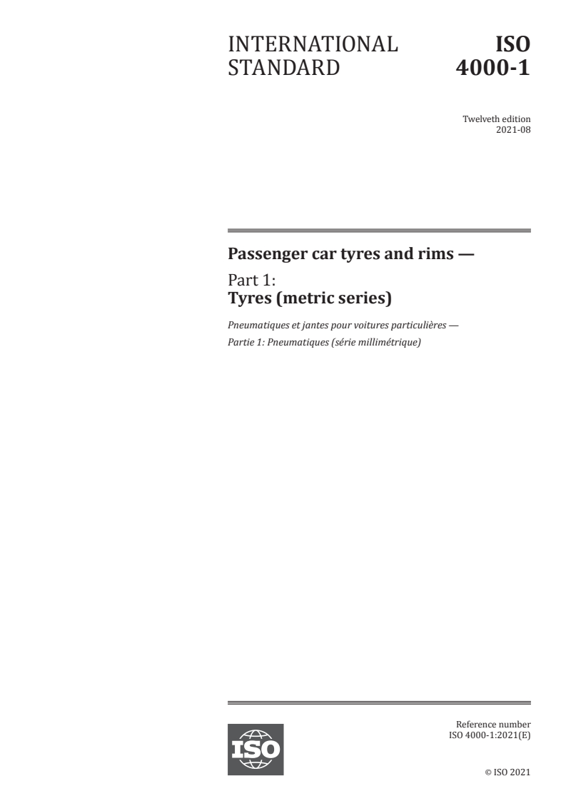 ISO 4000-1:2021 - Passenger car tyres and rims — Part 1: Tyres (metric series)
Released:8/13/2021