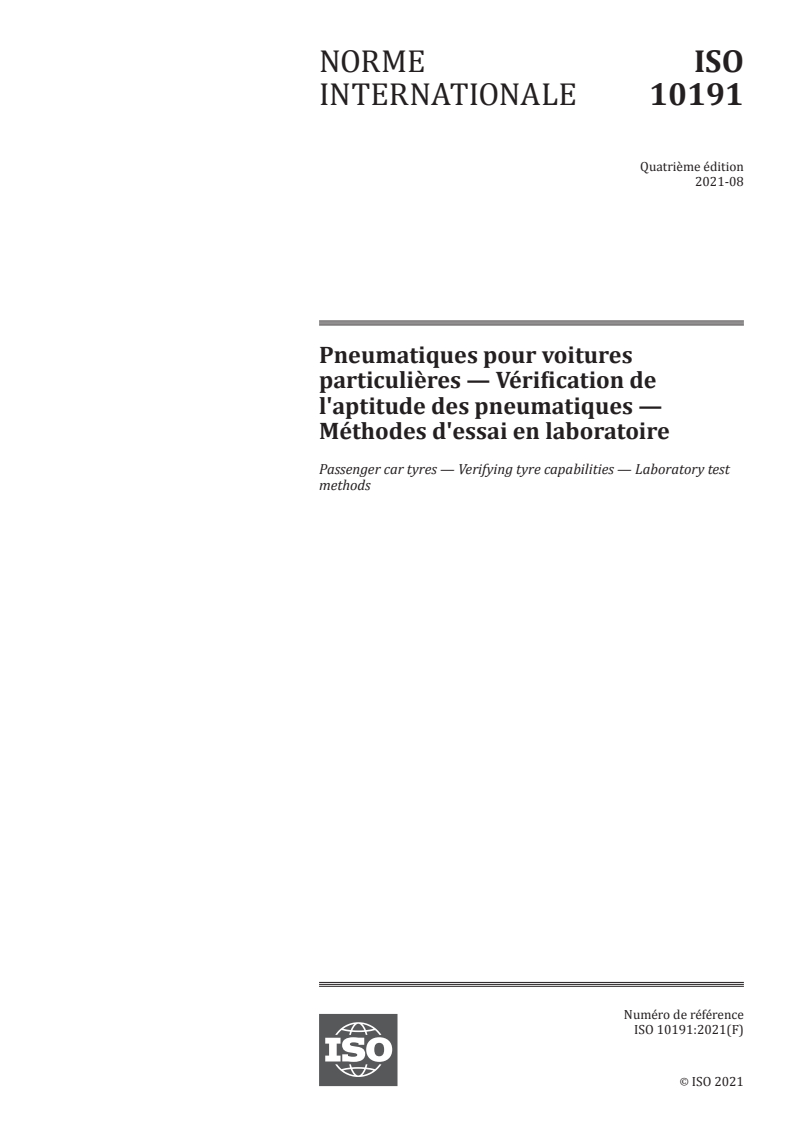 ISO 10191:2021 - Pneumatiques pour voitures particulières — Vérification de l'aptitude des pneumatiques — Méthodes d'essai en laboratoire
Released:8/9/2021