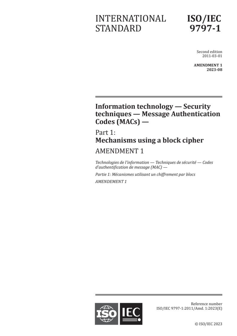 ISO/IEC 9797-1:2011/Amd 1:2023 - Information technology — Security techniques — Message Authentication Codes (MACs) — Part 1: Mechanisms using a block cipher — Amendment 1
Released:25. 08. 2023