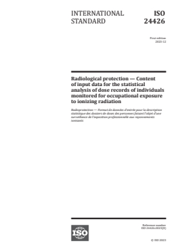 ISO 24426:2023 ISO 24426:2023 - Radiological protection — Content of input data for the statistical analysis of dose records of individuals monitored for occupational exposure to ionizing radiation
Released:4. 12. 2023 - Page 1 preview