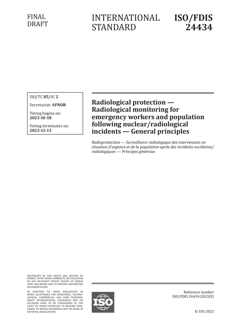 ISO/FDIS 24434 - Radiological protection — Radiological monitoring for emergency workers and population following nuclear/radiological incidents — General principles
Released:4. 10. 2023